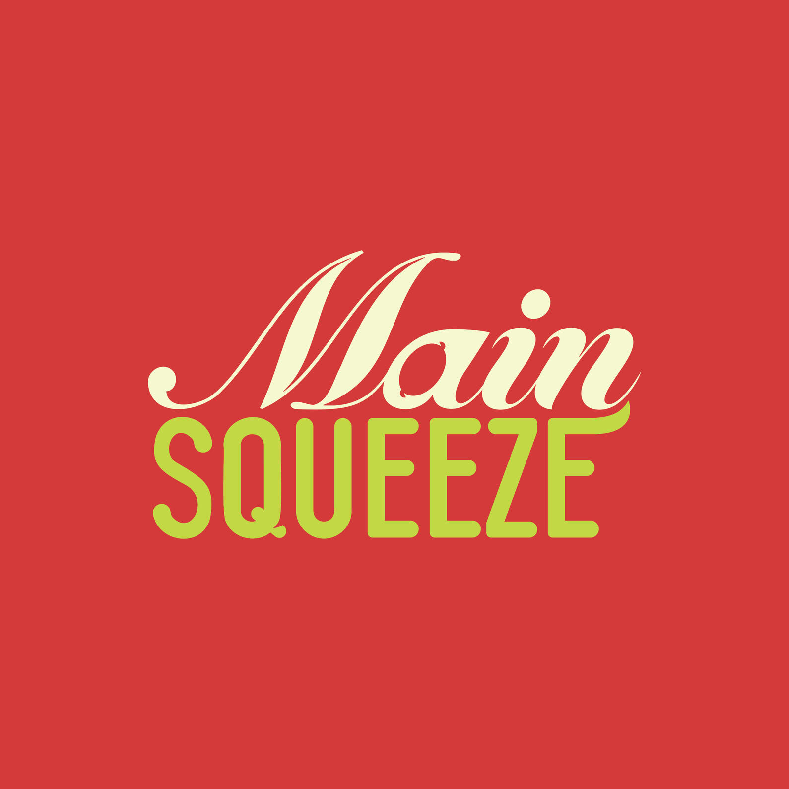 Main Squeeze (Click for More Info)